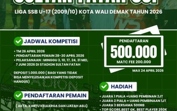 Liga SSB U-17 “Sultan Fatah Cup” 2026: Wadah Pembinaan dan Pemersatu Generasi Muda