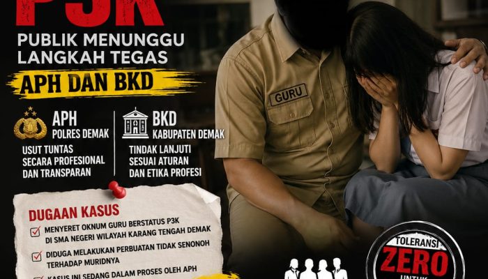 Dugaan Kasus yang Menyeret Oknum Guru PPPK, Publik Menunggu Langkah APH dan BKD